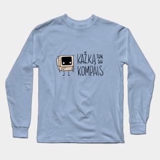 Kazka ten su kompais Long Sleeve T-Shirt